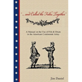 .... and Called the Folks Together: A Manual on the Use of Fife and Drum in the American Continental Army - Paperback