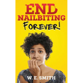 End Nailbiting Forever! - Paperback