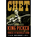 Chet: King Picker and Pioneer of the Nashville Sound - Hardcover