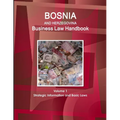 Bosnia and Herzegovina Business Law Handbook Volume 1 Strategic Information and Basic Laws - Paperback