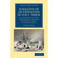 Narrative of an Expedition in HMS Terror: Undertaken with a View to Geographical Discovery on the Arctic Shores, in the Years 1836 7 - Paperback