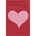 Proceedings from Philosophy of Love Volume 1 Spring 2017 - Paperback