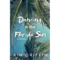 Dancing in the Florida Sun - Paperback