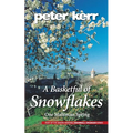 A Basketful of Snowflakes: One Mallorcan Spring - Paperback