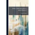 Risk, Uncertainty, and Profit - Hardcover