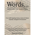 In Other Words...: Facts, Humor, Illustrations and Anecdotes for Christian Leaders, Public Speakers and Pastors - Hardcover