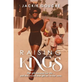 Raising Kings - Paperback