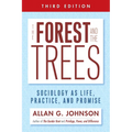 The Forest and the Trees: Sociology as Life, Practice, and Promise - Paperback