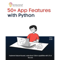 50+ App Features with Python: Implement feature-focused, code-driven Python capabilities with UX at the core - Paperback