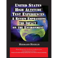 United States High-Altitude Test Experiences: A Review Emphasizing the Impact on the Environment - Paperback