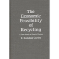 The Economic Feasibility of Recycling: A Case Study of Plastic Wastes - Hardcover