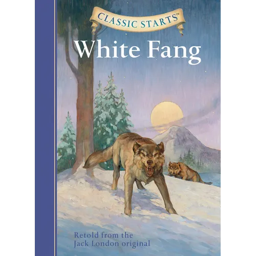 Classic Starts(r) White Fang - Hardcover
