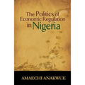 The Politics of Economic Regulation in Nigeria - Paperback