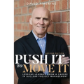 Push It to Move It: Lessons Learned from a Career in Nuclear Project Management - Paperback