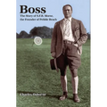 Boss: The story of S.F.B Morse, the founder of Pebble Beach - Hardcover