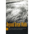 Beyond Great Walls: Environment, Identity, and Development on the Chinese Grasslands of Inner Mongolia - Hardcover