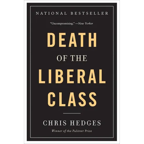 Death of the Liberal Class - Paperback