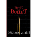 Bite Da Bullet - Paperback