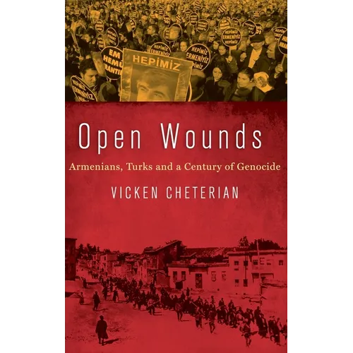 Open Wounds: Armenians, Turks and a Century of Genocide - Hardcover