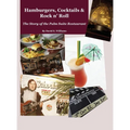 Hamburgers, Cocktails & Rock n' Roll: The Story of the Palm Suite Restaurant - Hardcover
