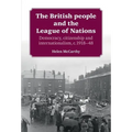 The British People and the League of Nations: Democracy, Citizenship and Internationalism, C.1918-45 - Paperback