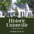 Historic Unionville: A Village in the City - Paperback