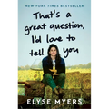 That's a Great Question, I'd Love to Tell You - Hardcover