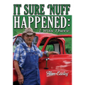 It Sure 'Nuff Happened: I was There - Hardcover