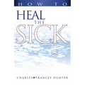 How to Heal the Sick - Paperback