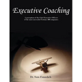 Executive Coaching: A Perception of the Chief Executive Officers of the Most Successful Fortune 500 Companies - Paperback