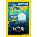 Diving with Sharks!: And More True Stories of Extreme Adventures! - Library Binding