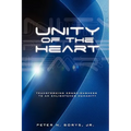 Unity of the Heart: Transforming Consciousness to an Enlightened Humanity - Paperback
