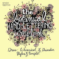 Botanical Hand Lettering Workbook: Draw Whimsical and Decorative Styles and Scripts - Paperback
