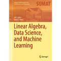 Linear Algebra, Data Science, and Machine Learning - Hardcover