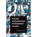Making Conversation in Modernist Fiction - Hardcover