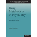 Drug Metabolism in Psychiatry: A Clinical Guide - Paperback