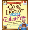 Cake Mix Doctor Bakes Gluten-Free: Classic Cakes, Cookies, Brownies, Bundts, and Bars - Paperback
