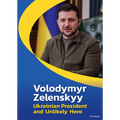Volodymyr Zelenskyy: Ukrainian President and Unlikely Hero - Hardcover