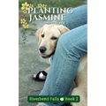 Planting Jasmine: Riverbend Falls Book 2 - Paperback