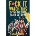 F*ck it, Watch This - Paperback