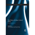 The Politics of Urban Cultural Policy: Global Perspectives - Paperback