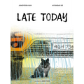 Late Today - Hardcover