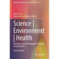 Science Environment Health: Towards a Science Pedagogy of Complex Living Systems - Paperback
