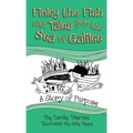 A Story of Purpose: Finley the Fish With Tales From the Sea of Galilee - Hardcover