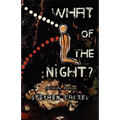 What of the Night? - Paperback