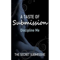A Taste of Submission: Discipline Me - Paperback