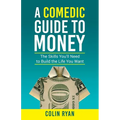 A Comedic Guide to Money - Paperback