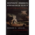 Desperate Journeys, Abandoned Souls: True Stories of Castaways and Other Survivors - Paperback