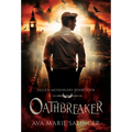 Oathbreaker (Fallen Messengers Book 4) - Hardcover