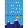 Act Like a Leader, Think Like a Leader - Hardcover
